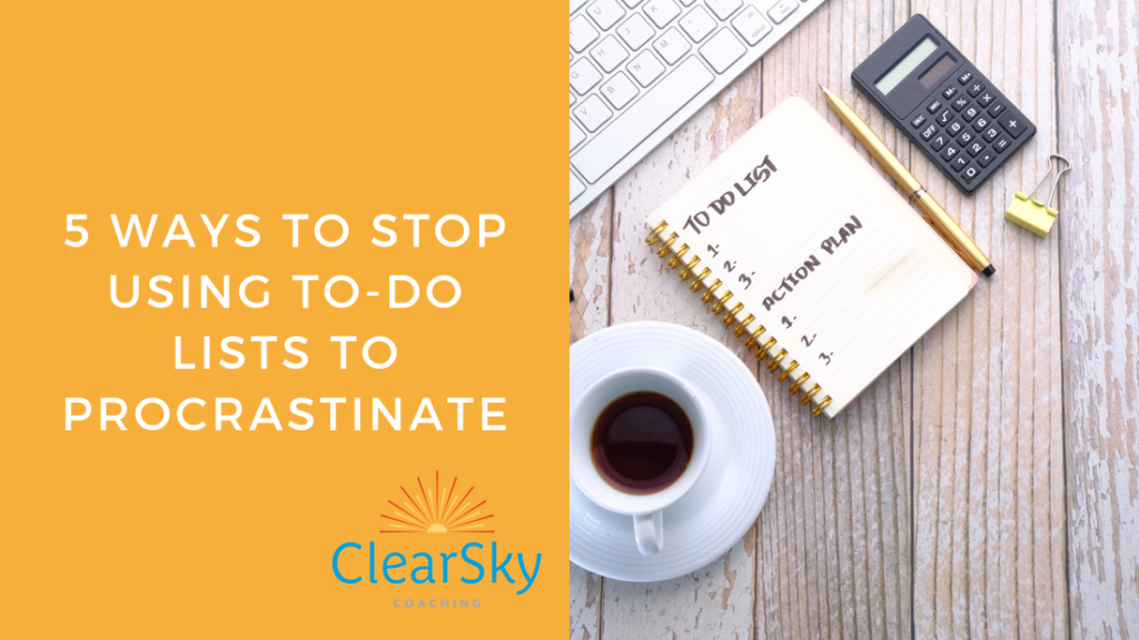 WHAT TO DO WHEN YOUR TO-DO LIST ISN’T GETTING DONE?